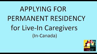 Guide on Permanent Residency Application for LiveIn Caregivers [upl. by Dloraj670]