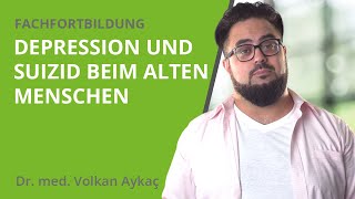 Depression und Suizid beim alten Menschen  Fachfortbildung [upl. by Adnovahs]