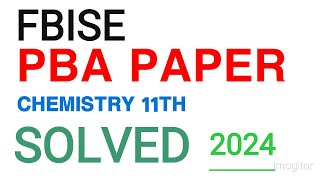 FBISE PBA PAPER CHEMISTRY HSSCI Solution FBISE SOLVED PBA PRACTICAL PAPERS 2024 pbachemistry [upl. by Oloap]