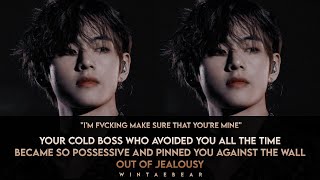 Your Cold Boss Who Avoided You Became Possessive And Pinned You Against The Wall Out Of Jealousy ff [upl. by Egiap]