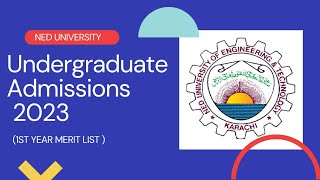 NED Undergraduate Admissions 2023  1st Merit List   Admission Schedule  CSC1232 [upl. by Linetta]