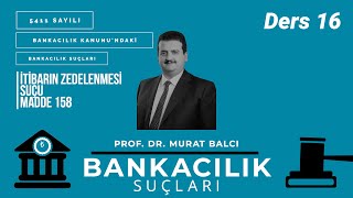 Bankacılık Suçları Ders 16 [upl. by Gnilsia]