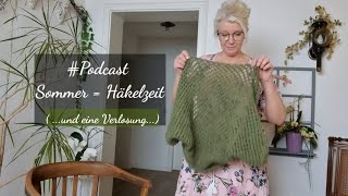 Sommerzeit Häkelzeit  Podcast [upl. by Hannahoj]