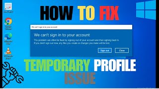 How To Fix We Cant Sign into Your Account Error on Windows 10 Temporary Profile Issue [upl. by Donelson]