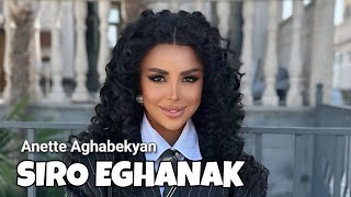 Anette Aghabekyan  Siro Eghanak  Սիրո եղանակ PREMIERE [upl. by Hanforrd475]