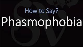 How to Pronounce Phasmophobia CORRECTLY Meaning amp Pronunciation [upl. by Leventhal33]