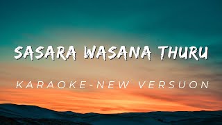 Sasara Wasana thuru  Karaoke  New Version [upl. by Kazim]