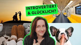 10 Dinge die Introvertierte glücklich machen [upl. by Ynnaj]