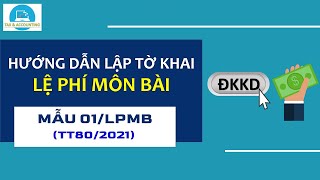 HƯỚNG DẪN LẬP TỜ KHAI LỆ PHÍ MÔN BÀI 2024  MẪU 01LPMB TT802021 [upl. by Publia414]