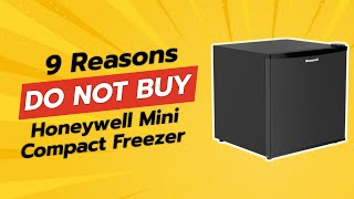 DONT BUY Honeywell Mini Compact Freezer Before WATCHING THIS VIDEO ❗️❌ 9 Reasons [upl. by Ainerbas352]