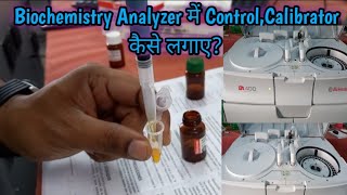 How to Run Control and Calibrator in Biochemistry Analyzer [upl. by Okime]