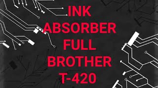 BROTHER DCPT420WquotINK ABSORBER FULLquot HOW TO RESOLVE PROBLEMSOLVE BOBJAMERTV [upl. by Knox]