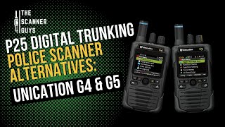 P25 Digital Trunking Police Scanner Alternatives Unication G4 amp G5 [upl. by Rachael]