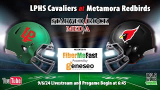 LP Cavaliers at Metamora Football Livestream 090624 [upl. by Ailemap91]