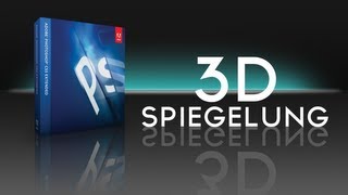 Photoshop  3D Spiegelung [upl. by Eintrok632]