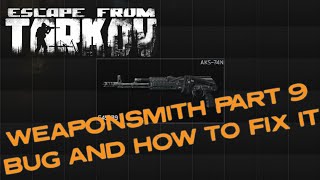 Weaponsmith part 9 Escape from Tarkov work around [upl. by Christmas]