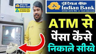 indian bank ATM se Paisa kaise nikale  how to cash withdrawal from Indian Bank atm machine 2023 [upl. by Xenos905]