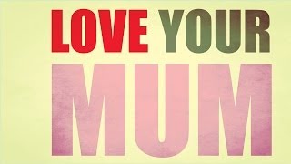 Love Your Mum  Poem [upl. by Conlon]