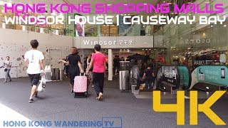 HONG KONG SHOPPING MALLS ULTRA HD 4K WINDSOR HOUSE CAUSEWAY BAY  皇室堡 [upl. by Gunzburg758]