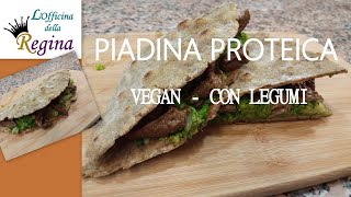 Piadina proteica con legumi vegan  Senza farine di legumi [upl. by Tenrag]