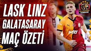 Lask Linz 3  2 Galatasaray  GENİŞ ÖZET  Hazırlık Maçı  11072024 galatasaray lasklinz [upl. by Glass]