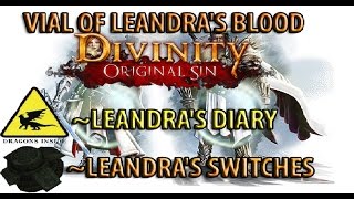 Divinity Original Sin  Leandras Switches  Vial of Leandras Blood  Leandras Diary [upl. by Nitsreik]