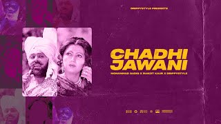 CHADHI JAWANI  Mohammad Sadiq x Ranjit kaur x Drippystyle  New Punjabi Songs 2024  Punjabi Songs [upl. by Adriell]