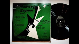 1952 Andres Segovia Bach Suite Chaconne Rey De La Torre Sor Vinyl LP Record Full Album [upl. by Nohsav]