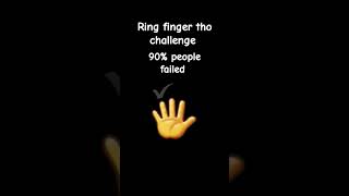 ring finger challenge [upl. by Ednew]