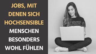 Das sind die besten Jobs für hochsensible Menschen [upl. by Veal]