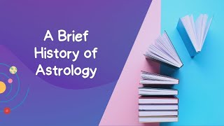 A Brief History of Astrology From Its Early Days to the Present [upl. by Yenttihw994]