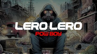 5  LERO LERO  POW BOY  LAPIDARIO  LYRICSLETRA [upl. by Ikeda829]