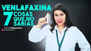 VENLAFAXINA 7 COSAS QUE NO SABÍAS  FANNY PSIQUIATRA [upl. by Akkinahs]