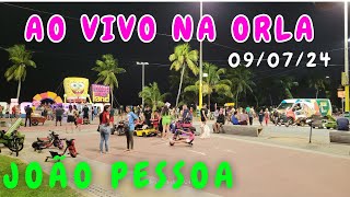 AO VIVO NA ORLA DE TAMBAÚ E CABO BRANCO  JOÃO PESSOA  PARAÍBA  BRASIL  090724 [upl. by Orban582]