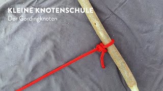 Knotenschule 16 Der GordingKnoten [upl. by Aiekram]