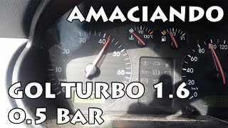 Amaciando  Gol G3 16 AP Turbo 05 Bar 140cv [upl. by Emerson]