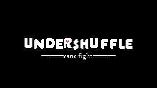 Undershuffle Sans Fight OST  nah [upl. by Yrod]