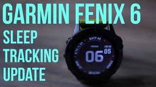 Garmin Fenix 6  Updated Sleep Tracking Beta Firmware  Is it any good [upl. by Alyal]