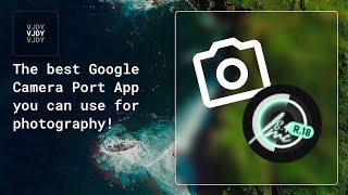 The best Google Camera Port app you can use for photography [upl. by Primo]