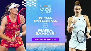 Elena Rybakina vs Maria Sakkari  2023 WTA Finals Group Stage  WTA Match Highlights [upl. by Sandstrom]