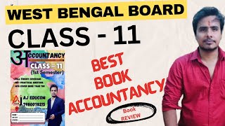 ACCOUNTANCY  CLASS 11  BEST BOOK  AJ EDUCOM wbboard westbengalboard wbchse wbbse [upl. by Sugden]