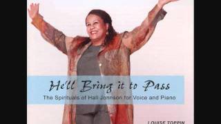 Soprano LOUISE TOPPIN sings spirituals of HALL JOHNSON [upl. by Nrojb]