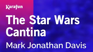 The Star Wars Cantina  Mark Jonathan Davis  Karaoke Version  KaraFun [upl. by Glendon]