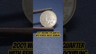 2001 Washington Quarter with Reverse Incuse Doubling shorts errorcoins errorcoin [upl. by Redvers]