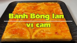 Bánh bông lan vị cam thơm ngon nhất hạng [upl. by Lertnom]