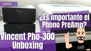 ¿Cuando hay que comprar el Preamplificador para Tornamesa 🤔  Unboxing Vincent Pho300 Preamp ✨ [upl. by Phenica279]