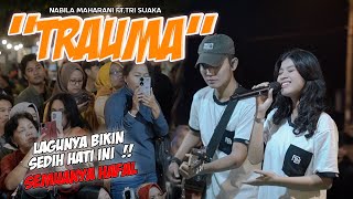 TRAUMA  NABILA MAHARANI FT TRI SUAKA LIVE PENDOPO LAWAS [upl. by Sellig]