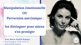 Manipulation émotionnelle ou perversion narcissique mieux sen protéger avec MarieEstelle Dupont [upl. by Poucher]