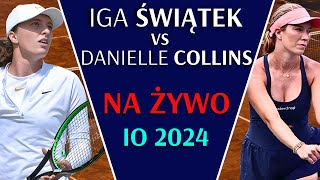 ŚWIĄTEK vs COLLINS  NA ŻYWO  IGRZYSKA OLIMPIJSKIE 2024 [upl. by Ekenna]