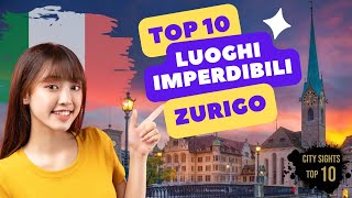 Esplorando ZURIGO le 10 attrazioni imperdibili [upl. by Eisdnyl626]